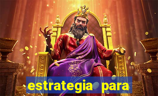 estrategia para jogar na roleta